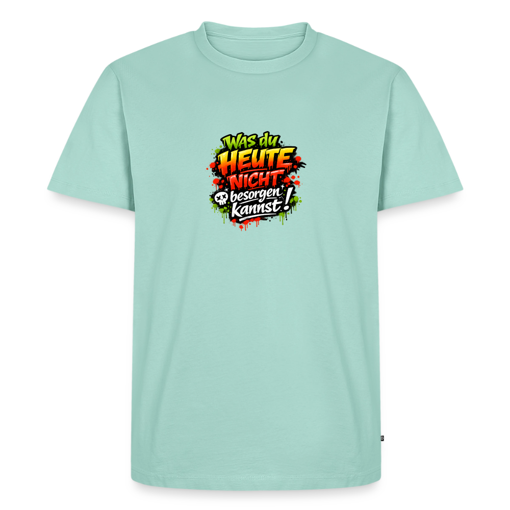 Premium T-Shirt "Was du heute nicht.." - Mint 
