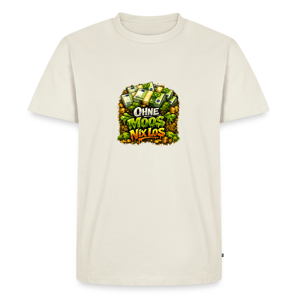 Premium T-Shirt "Ohne Moos.." - Naturweiß