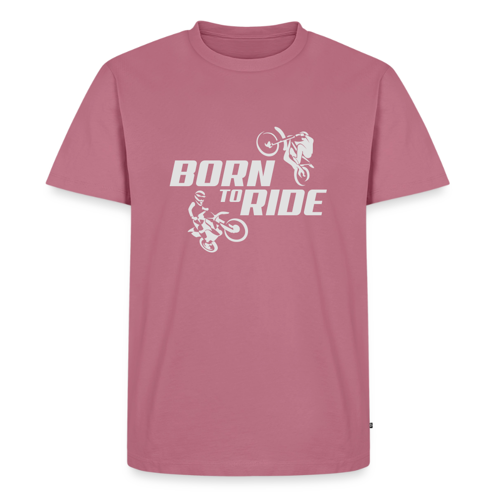 Premium T-Shirt "Born to Ride" - Mauve