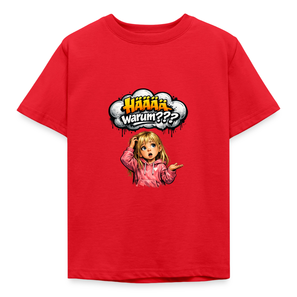 Kinder T-Shirt "Hääää warum" - Rot