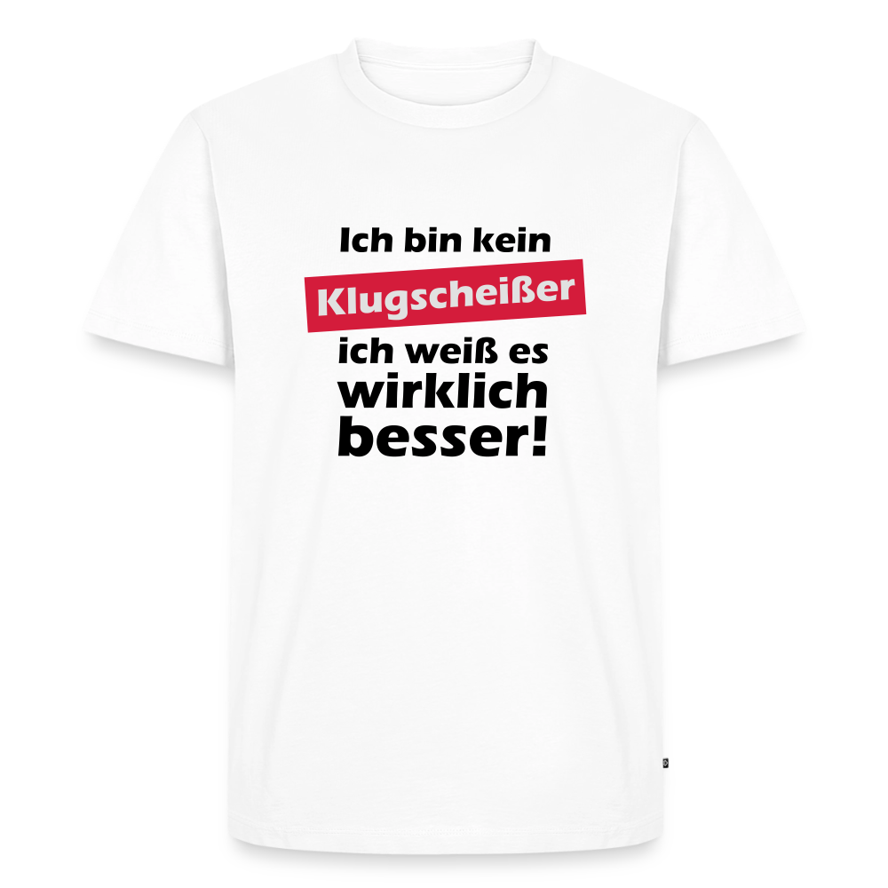Premium T-Shirt "Klugscheißer" - Weiß