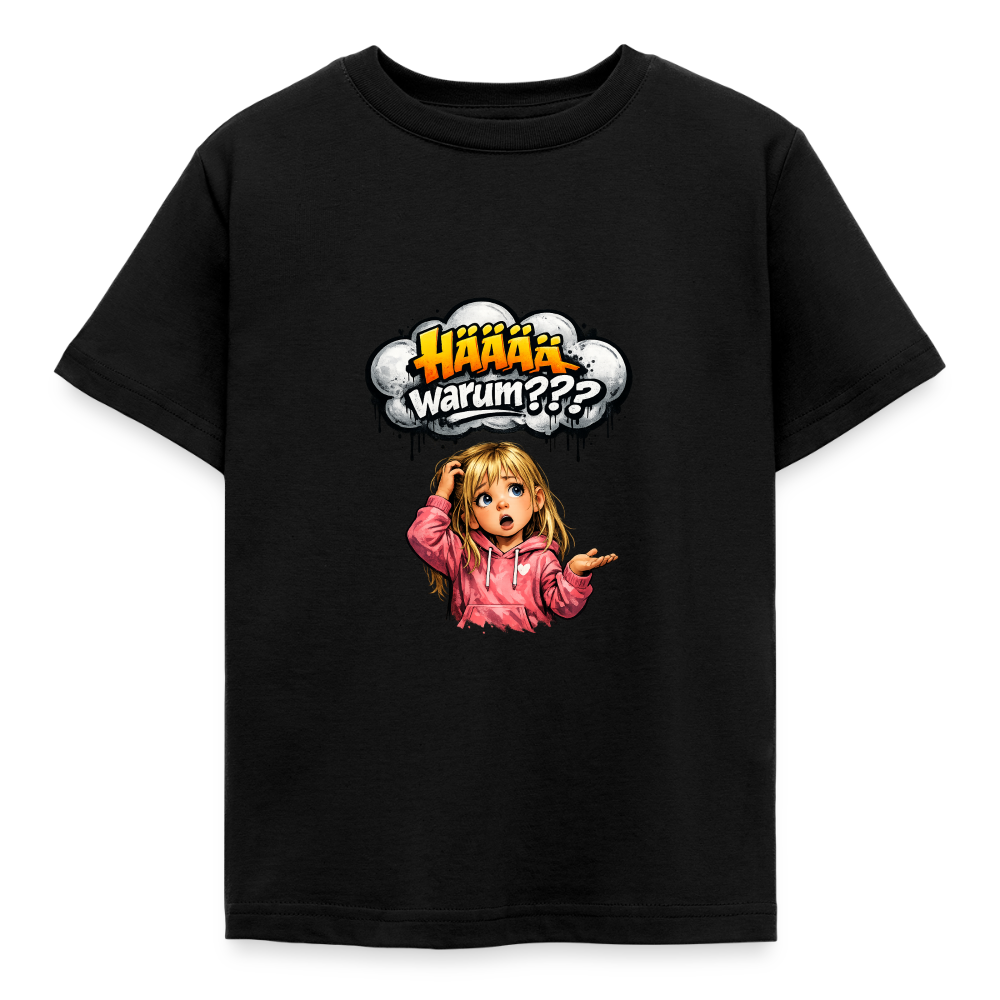 Kinder T-Shirt "Hääää warum" - Schwarz