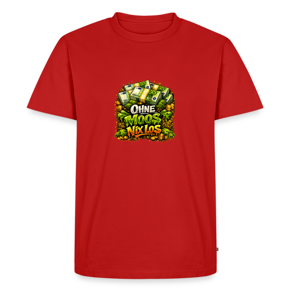 Premium T-Shirt "Ohne Moos.." - Rot