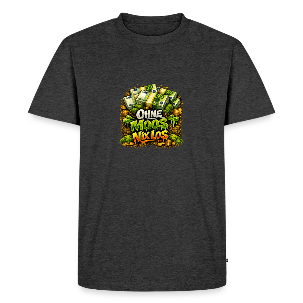 Premium T-Shirt "Ohne Moos.." - Anthrazit meliert