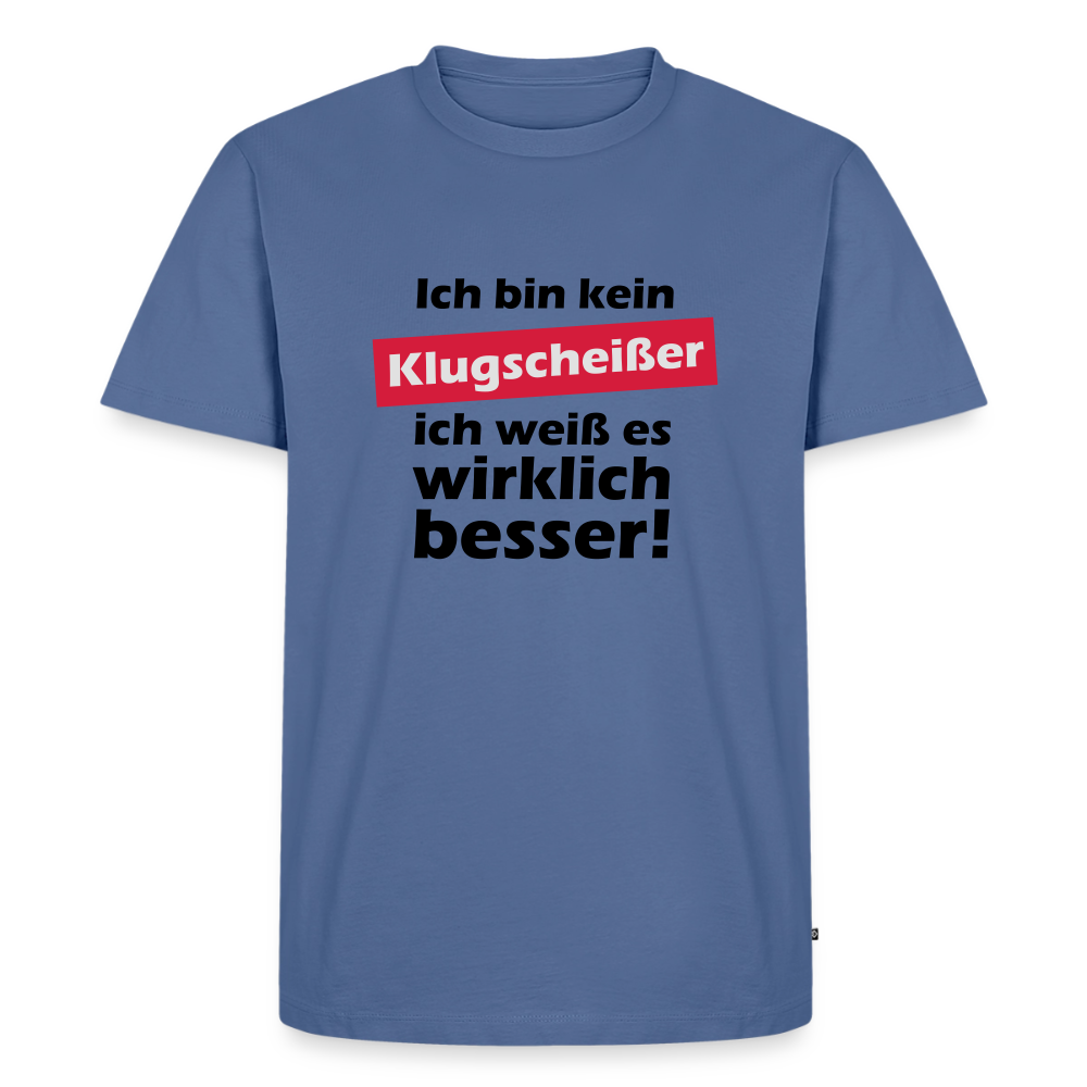 Premium T-Shirt "Klugscheißer" - Taubenblau