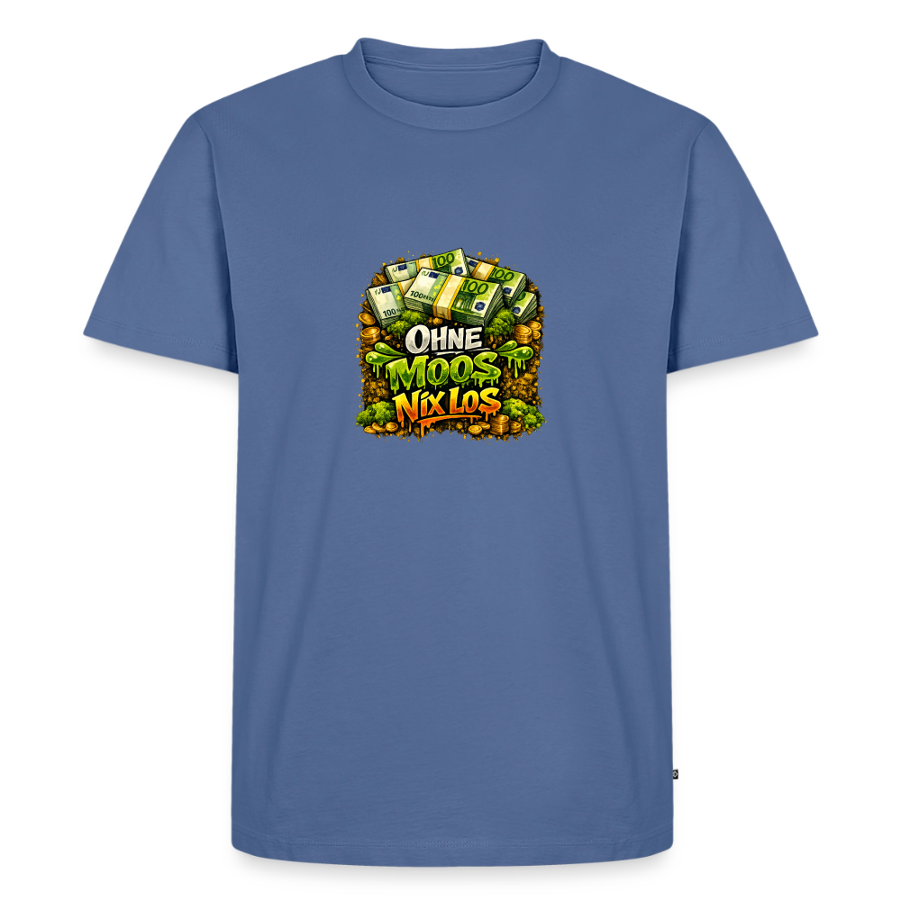 Premium T-Shirt "Ohne Moos.." - Taubenblau